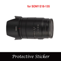 Anti-Scratch protective Sticker skin Film for SONY E18-135mm F3.5-5.6 OSS SEL18135 Camera Lens custom made Coat Wrap decal skins