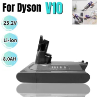 For Dyson V10 Battery 25.2V 8000mAh Vacuum Cleaner Rechargeable Battery for V10 SV12 V10 Absolute V10 Fluffy cyclone V10