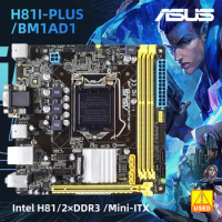 Used LGA 1150 Motherboard ASUS H81I-PLUS/BM1AD1/DP_MB Intel H81 Chipset 2 x DDR3 DIMM 16GB PCI-E 2.0 SATA3/2 USB3.0/2.0 Mini-ITX