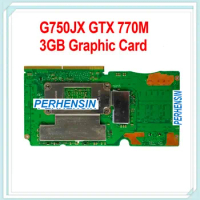 For Asus G750J G750JX Laptop GTX 770M 3GB VGA Graphic Video card N14E-GS-A1 100% WORK PERFECTLY