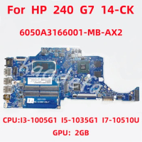6050A3166001 Mainboard For HP 240 G7 14-CK Laptop Motherboard CPU: I3-1005G1 I5-1035G1 I7-10510U GPU: 2GB AMD DDR4 100% Test OK