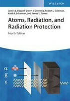 ATOMS, RADIATION, AND RADIATION PROTECTION 4/e BOGARD 2023 John Wiley