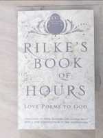 【書寶二手書T9／文學_IJ7】Rilke’s Book of Hours: Love Poems to God_Barrows, Anita/ Macy, Joanna/ Rilke, Rainer Maria