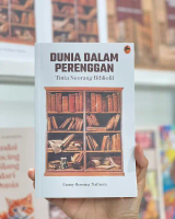 Dunia Dalam Perenggan: Tinta Seorang Bibliofil - Emmy Hermina Nathasia