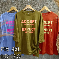 KAOS CEWEK 7/8 FIT TO 3XL LD 120 MOTIF ACCEPT EVERYTHING EXPECT NOTHING WARNA LIGHT PURPLE BRONZE BR