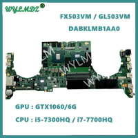 GL503VM i5 i7-7th CPU GTX1060 GPU Laptop Motherboard For Asus S5AM FX503V FX503VM GL503V GL503VM GL503VMF Mainboard DABKLMB1AA0
