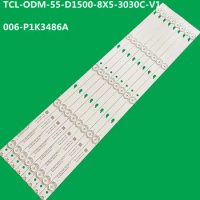6TV=48PCS LED Strip TCL-ODM-55-D1500-8X5-3030C-V1 006-P1K3486A For 55D1600 D55E161 55L26CMC 55L36CMC T55D18SFS-01B LVF550CSDX