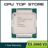 Used intel Xeon E5 2660 V3 2660V3 2.6GHz 25MB 10Core 105W Socket LGA 2011-3 SR1XR Processor cpu
