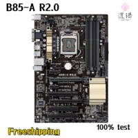 For B85-A R2.0 Motherboard 32GB PCI-E3.0 LGA 1150 DDR3 ATX B85 Mainboard 100% Tested Fully Work