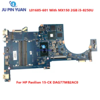 L01685-601 L01685-001 Mainboard For HP Pavilion 15-CK Laptop Motherboard DAG77MB2AC0 G77A With MX150 2GB i5-8250U Tested