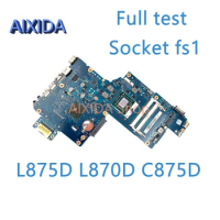 AIXIDA H000043580 H000043850 Mainboard For Toshiba Satellite L875D L870D C875D PLAC CSAC UMA Socket fs1 DDR3 Laptop Motherboard