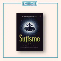 BUKU SUFISME : Sejarah Spiritualisme dalam Islam & Perkembangan Tarekat Sufi dari Masa ke Masa - Emb