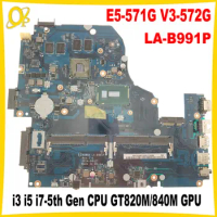 A5WAH LA-B991P Mainboard for Acer Aspire E5-571G V3-572G E5-571 Laptop Mainboard with i3 i5 i7-5th Gen CPU GT820M/840M DDR3 test