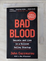 【書寶二手書T3／財經企管_AMG】Bad Blood: Secrets and Lies in a Silicon Valley Startup_John Caeeeyou