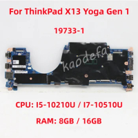 19733-1 Mainboard For Lenovo Thinkpad X13 Yoga Gen 1 Laptop Motherboard CPU: I5-10210U I7-10510U RAM: 8GB / 16GB 100% Test OK