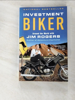 【書寶二手書T8／旅遊_GJM】Investment Biker: Around the World with Jim Rogers_Rogers, Jim