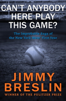 【電子書】Can't Anybody Here Play This Game?: The Improbable Saga of the New York Mets' First Year