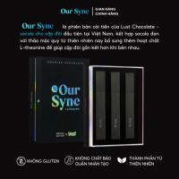 Our Sync  Socola Thảo Mộc (Phiên bản nâng cấp của Lust Chocolate) (Lựa chọn hàng đầu cho dịp lễ)