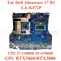 For Dell Alienware 17 R1 Laptop motherboard LA-K472P with CPU I7-11800H I9-11980H GPU RTX3060/RTX3080 100% Tested Fully Work