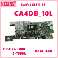 CA4DB_10L with i3-6100U i7-7500U CPU 8GB-RAM Laptop Motherboard For Acer Swift 3 SF314-51 Notebook Mainboard