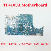 TP410UA Mainboard For ASUS TP410UAR Laptop Motherboard CPU: I5-7200U I5-8250U RAM: 4GB / 8GB UMA 100% Test OK