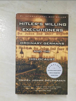 【書寶二手書T4／原文書_CWG】Hitler’s Willing Executioners: Ordinary Germans and the Holocaust_Goldhagen, Daniel Jonah