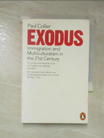 【書寶二手書T3／社會_HBM】Exodus: Immigration and Multiculturalism in the 21st Century_Paul Collier
