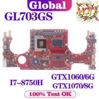 KEFU S7BS Mainboard For ASUS ROG PLUS GL703G GL703GS GL703GM Laptop Motherboard I7 8th Gen GTX1060-3G/6G GTX1070-8G MAIN BOARD