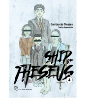 NXB Trẻ - Truyện Tranh - Ship Of Theseus 04