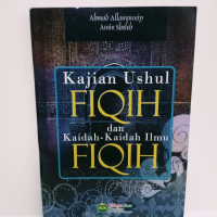 kajian Ushul fiqih dan kaidah-kaidah ilmu fiqih