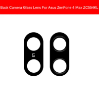 Rear Back Camera Glass Lens Cover For ASUS Zenfone 4 Max Pro SD430 Octa Core ZC554KL Main Camera Glass Lens Replacement Parts
