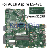 For ACER Aspire E5-471 E5-471G V3-472P Celeron 3205U Notebook Mainboard DA0ZQ0MB6E0 SR215 Laptop Motherboard DDR3