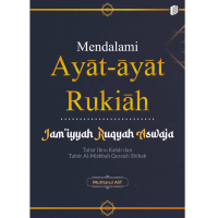 Buku Mendalami Ayat-ayat Rukiah Jam’iyah Ruqyah Aswaja : Tafsir Ibnu Katsir dan Tafsir Al-Mishbah Qu
