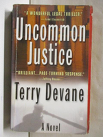 【書寶二手書T3／原文小說_BAF】Uncommon Justice_Terry Devane