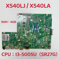 X540LJ Mainboard for ASUS X540L X540LA Laptop Motherboard CPU:I3-5005U SR27G UMA RAM:4GB DDR3 100% Test OK