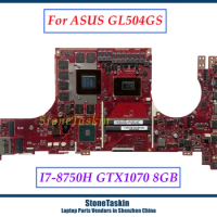 StoneTaskin For ASUS ROG GL504GS GL504GM GL504GV GL504GW Rev2.0 Main Board Laptop Motherboard I7-8750H GTX1070 8GB GTX1060 6GB