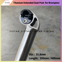 Titanium Seatpost for Brompton Bike Dia 31.8mm Extended 550mm 600mm Compatible with Round (7mm) or Oval (7.5x9.5mm) Saddle Rails