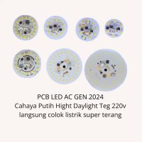 PCB LED AC 5w 7w 9w 12w 15w 18w 25w Gen 2024 Cahaya putih 220V Aksesoris