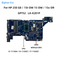 GPT52 LA-K201P For HP 250 G8 15s-DR 15t-DW 15-DW Laptop Motherboard With i3 i5-1135G7 i7-1165G7 CPU UMA M31109-601 M31108-601