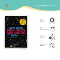 Buku Pelajaran Kupas Tuntas Sistem Periodik Unsur-Unsur Kimia untuk SMP/SMA - Tim Bintang Kimia - Ta