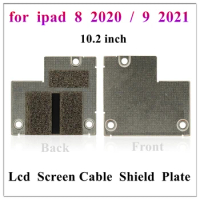 1Pcs LCD Screen Flex Cable Shield Bracket Metal Plate For IPad 8 8th 2020 9 9th 2021 10.2 Inch Repair Parts