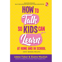 How to Talk So Kids Can Learn at Home and in School: Edisi Bahasa Melayu (M3,G5)