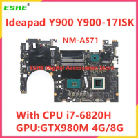 BY711 NM-A571 For Lenovo Ideapad Y900 Y900-17ISK Laptop Motherboard With CPU i7-6820H GPU GTX980M 4G 8G 5B20L22106 5B20L22115