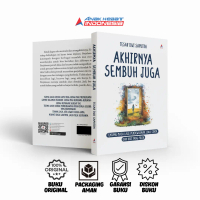 Buku Self Improvement Akhirnya Sembuh Juga - Tesar Dwi Saputra - Anak Hebat Indonesia