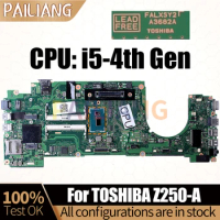 For TOSHIBA Z250-A Notebook Mainboard FALXSY2 A3682A i5-4200U i5-4210U i5-4310U Laptop Motherboard Full Tested