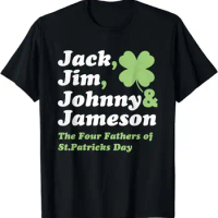 Green Clover Shirts Jack Jim Johnny Jameson The Four Fathers of St.patricks Day Mens T Shirts COTTON Casual Tees Daily