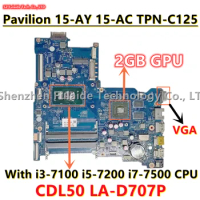 CDL50 LA-D707P For HP Pavilion 15-AY 15-AC TPN-125 Laptop Motherboard I3-7100 I5-7200 I7-7500 CPU 2GB GPU 903787-601 903791-601