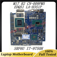 CN-009PM5 009PM5 09PM5 For DELL M17 R2 Laptop Motherboard EDQ51 LA-H351P W/ SRF6U I7-9750H N18E-G2-A1 RTX2070 16GB 100%Tested OK
