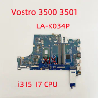 LA-K034P For Vostro 3500 3501 Laptop Motherboard With i3-1115G4 I5-1135G7 I7-1165G7 CPU 100% Test OK