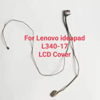 New Original Laptop LVDS Lcd EDP Cable For Lenovo Ideapad L340-17 L340-17IRH FG740 DC020023800 DC020023810 DC020023820 30-Pin